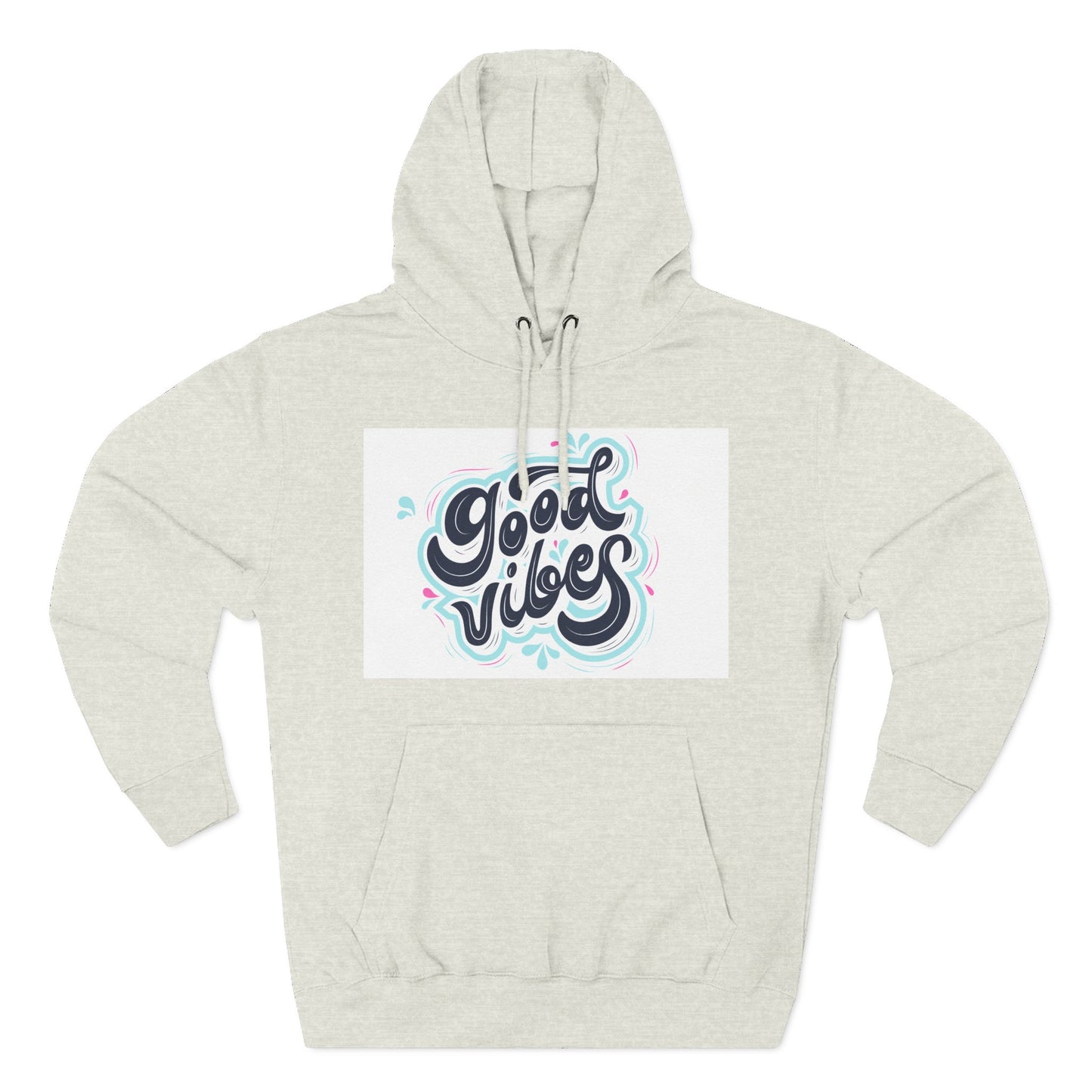 Good Vibes Three-Panel Fleece Hoodie | Cozy Streetwear, Perfect for Casual Outings, Unisex Gift, Inspirational Wear, Everyday Comfort