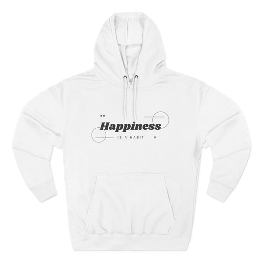 Happiness Is A Habit Hoodie, Cozy Sweatshirt, Motivational Apparel, Ideal Gift for Her, Everyday Comfort Wear