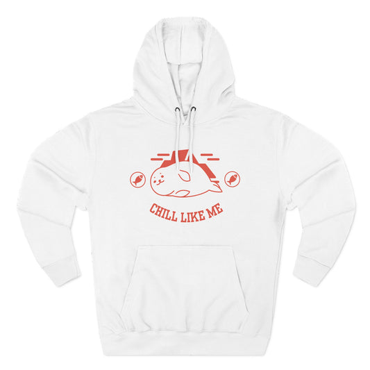 Chill Like Me Hoodie | Fun Fleece Sweatshirt for Relaxation, Perfect Gift for Cozy Days, Casual Wear, and Chill Vibes