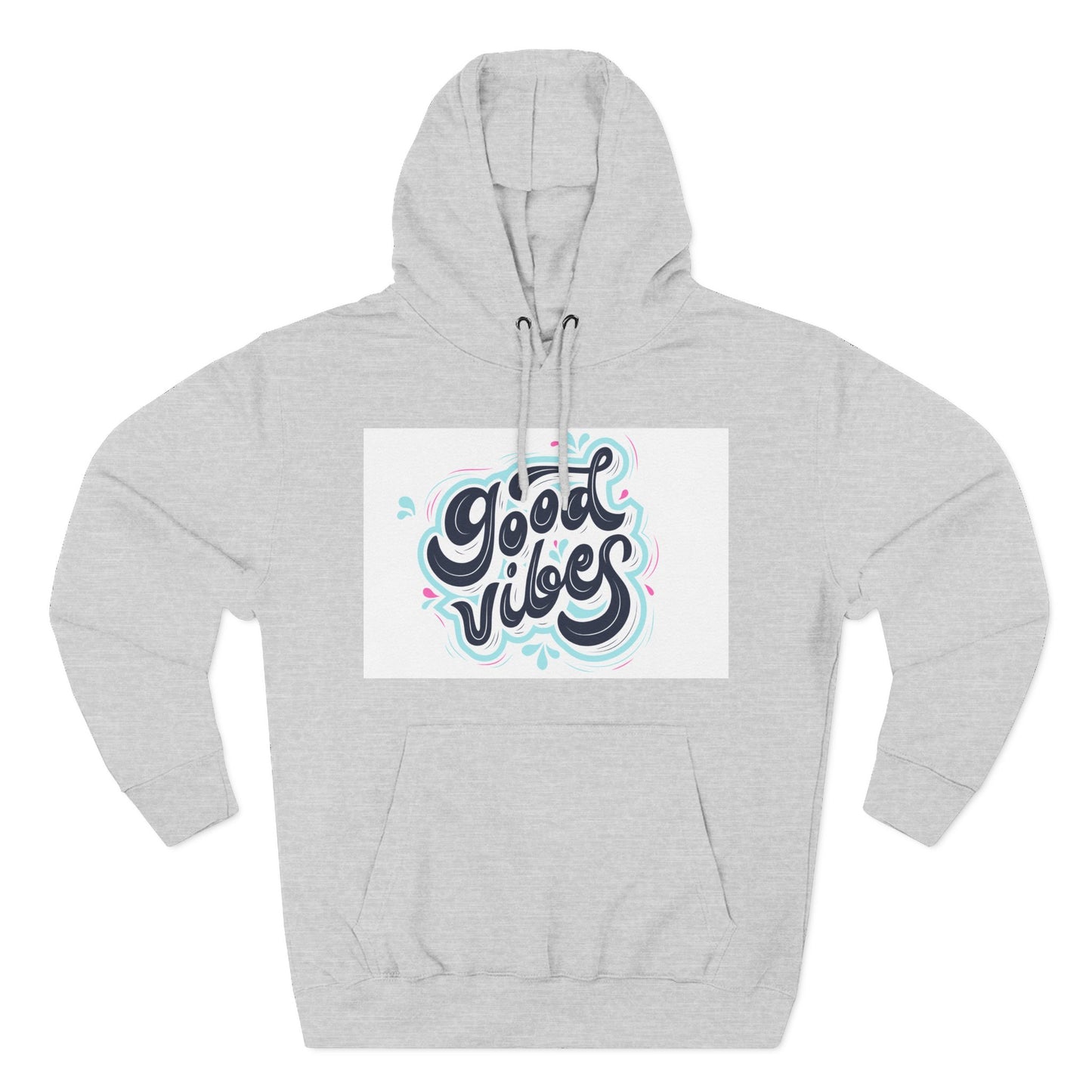 Good Vibes Three-Panel Fleece Hoodie | Cozy Streetwear, Perfect for Casual Outings, Unisex Gift, Inspirational Wear, Everyday Comfort